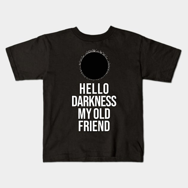 Hello Darkness Kids T-Shirt by Pixelwave